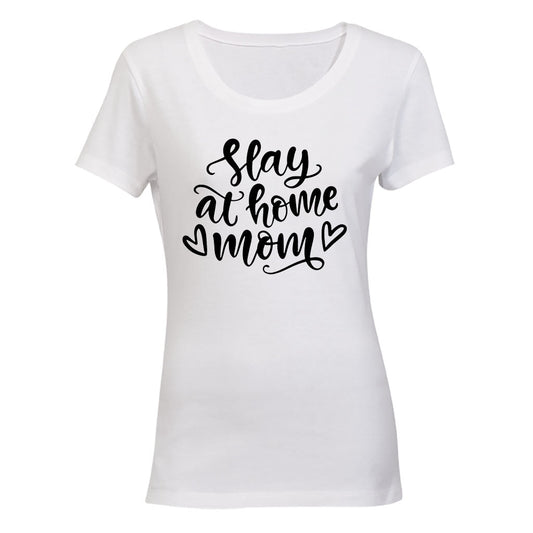 Slay at Home Mom - Ladies - T-Shirt - BuyAbility South Africa