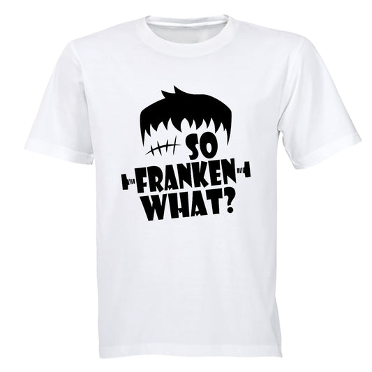 So Franken What - Halloween - Adults - T-Shirt - BuyAbility South Africa