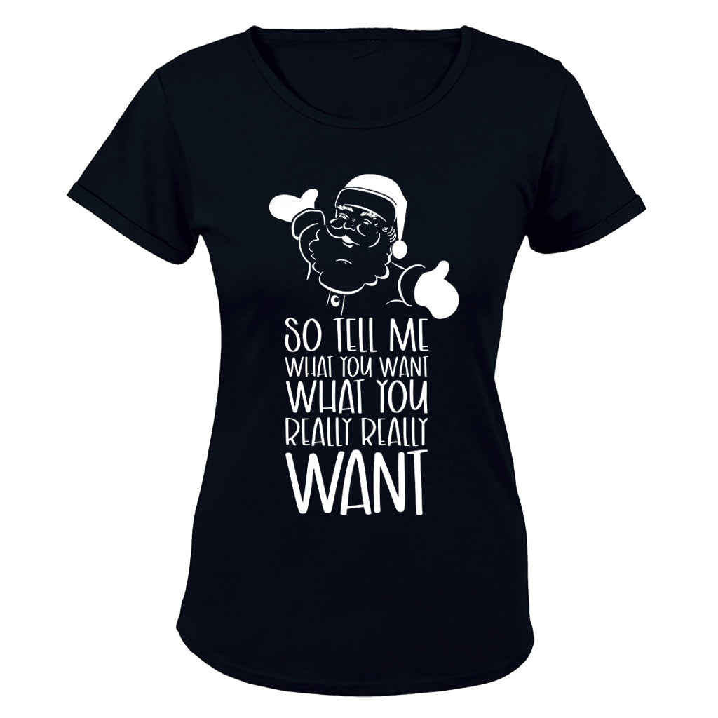 So Tell Me What You Want - Christmas - Ladies - T-Shirt - BuyAbility South Africa