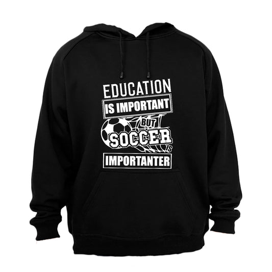 Soccer is Importanter - Hoodie - BuyAbility South Africa