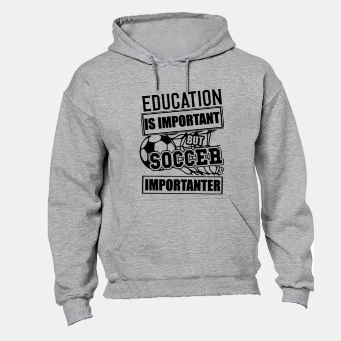 Soccer is Importanter - Hoodie - BuyAbility South Africa