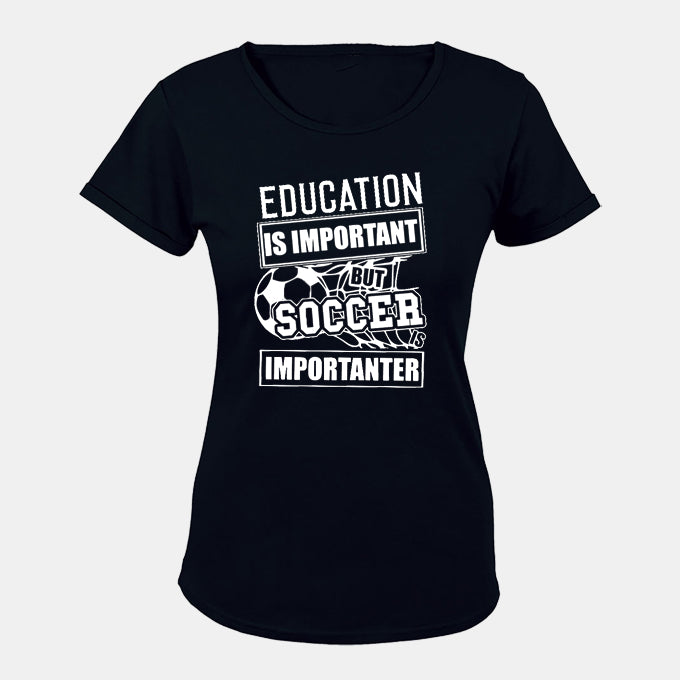Soccer is Importanter - Ladies - T-Shirt - BuyAbility South Africa
