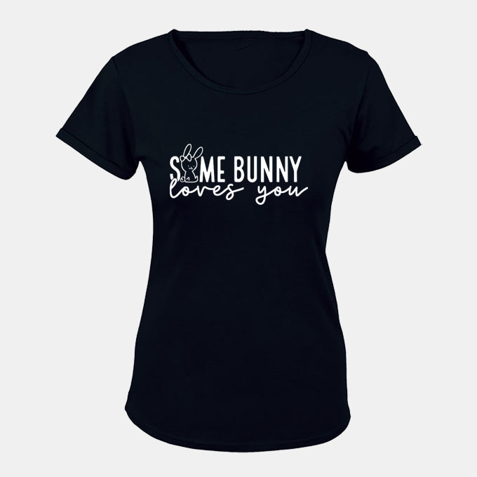 Some Bunny Loves YOU - Easter - Ladies - T-Shirt - BuyAbility South Africa