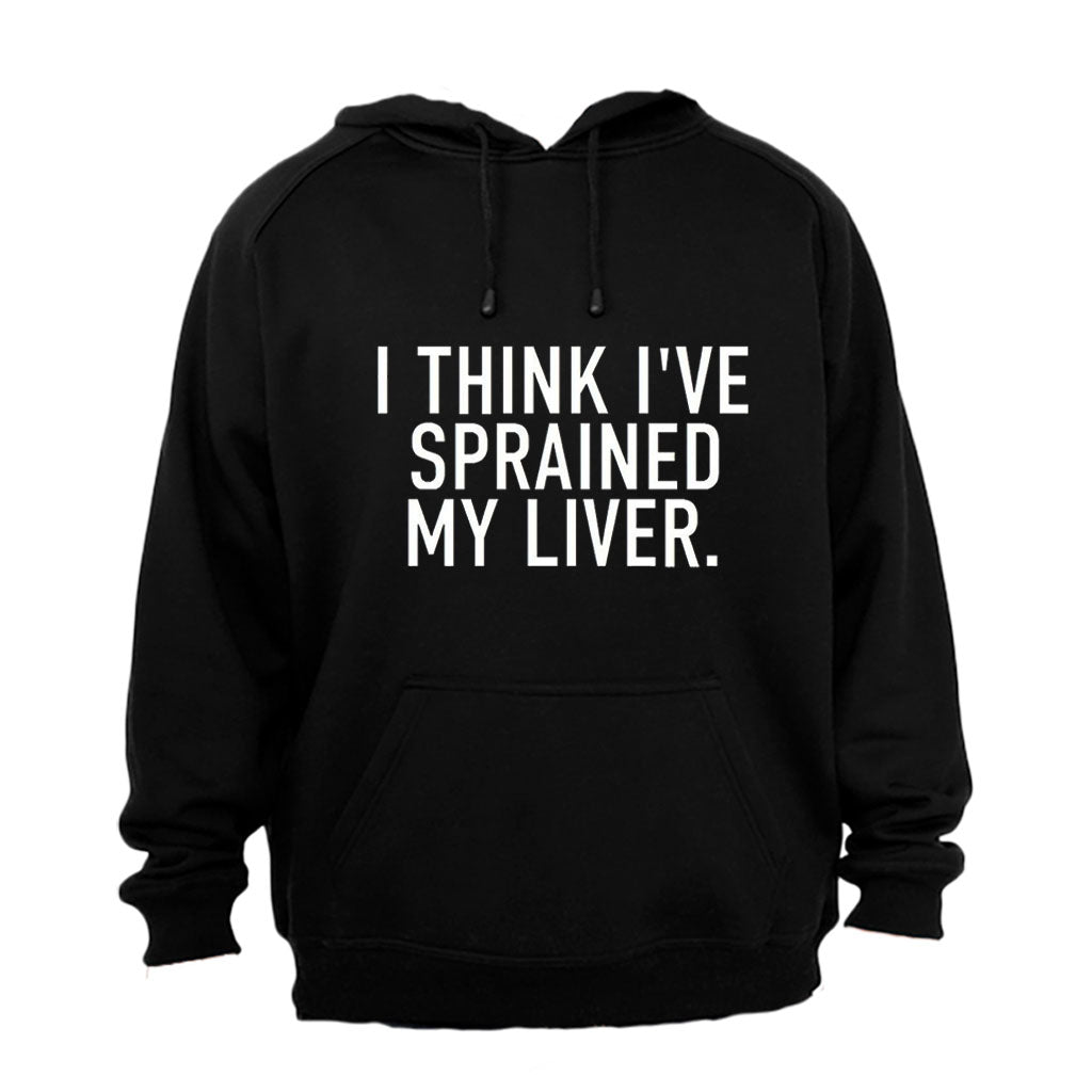 Sprained My Liver - Hoodie - BuyAbility South Africa
