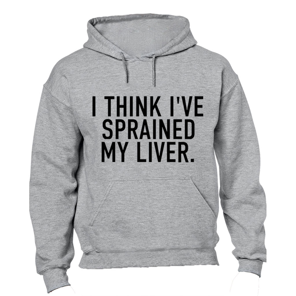 Sprained My Liver - Hoodie - BuyAbility South Africa