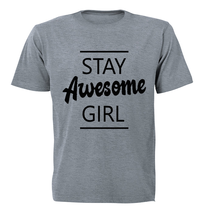 Stay Awesome Girl! - Kids T-Shirt - BuyAbility South Africa