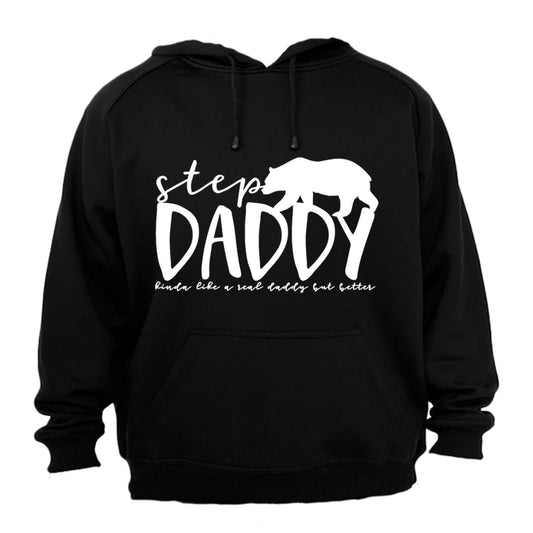 Step Daddy - Kinda Like a Real Dad But Better - Hoodie - BuyAbility South Africa