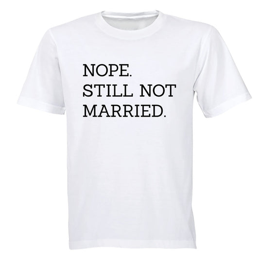 Still Not Married - Adults - T-Shirt - BuyAbility South Africa