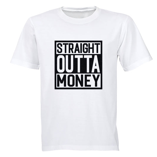 Straight Outta Money - Adults - T-Shirt - BuyAbility South Africa