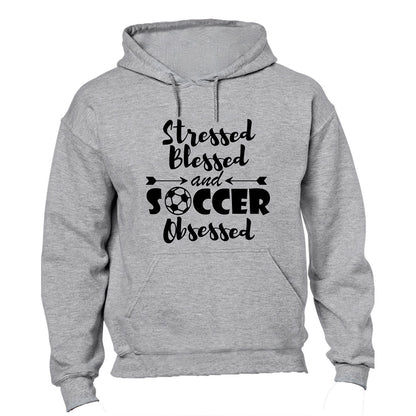 Stressed - Blessed & Soccer Obsessed - Hoodie - BuyAbility South Africa