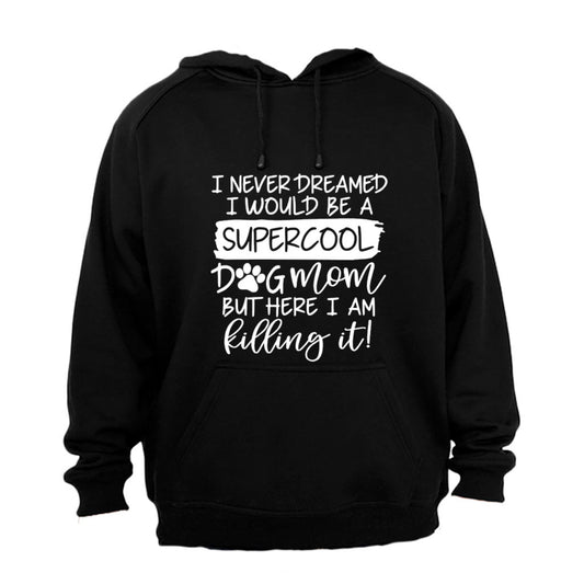 Super Cool Dog Mom - Hoodie - BuyAbility South Africa