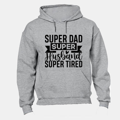Super Dad - Super Tired - Hoodie - BuyAbility South Africa