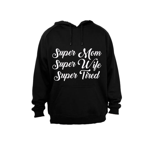 Super Wife, Super Mom, Super Tired - Hoodie - BuyAbility South Africa