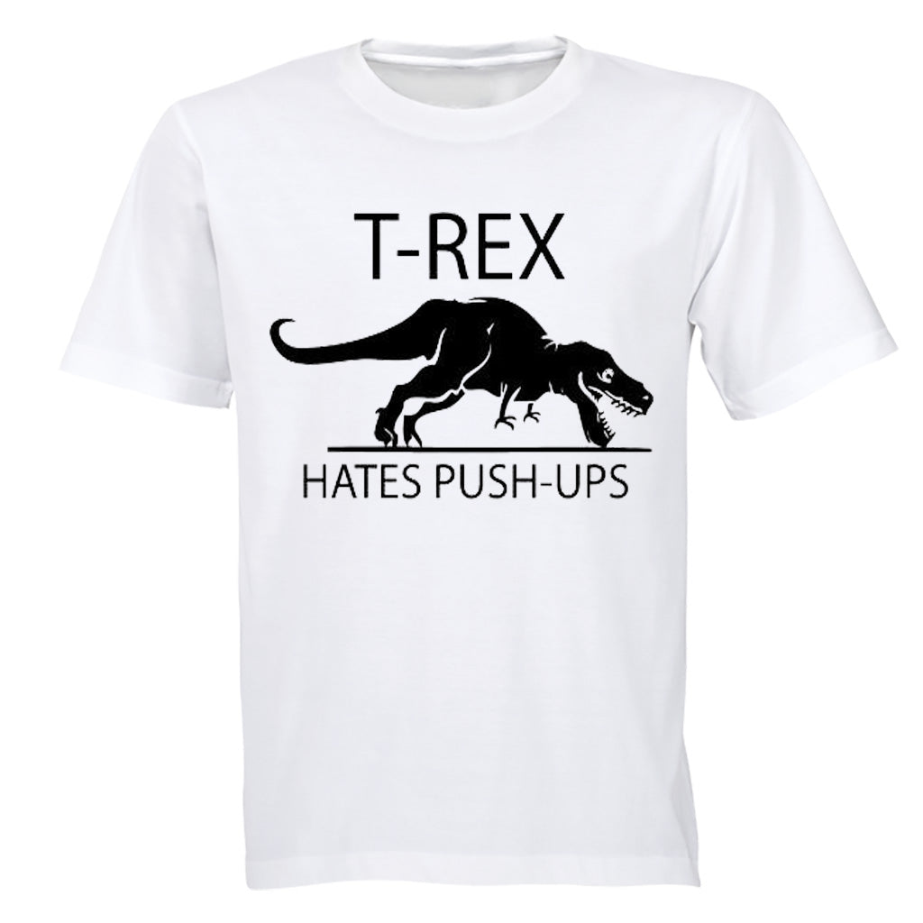 T.REX Hates Push Ups - Adults - T-Shirt - BuyAbility South Africa