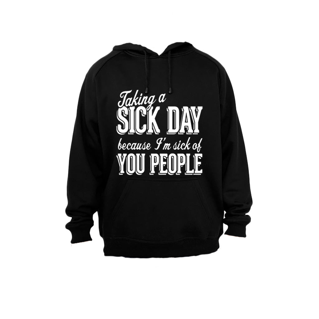 Taking a sick day - Hoodie - BuyAbility South Africa