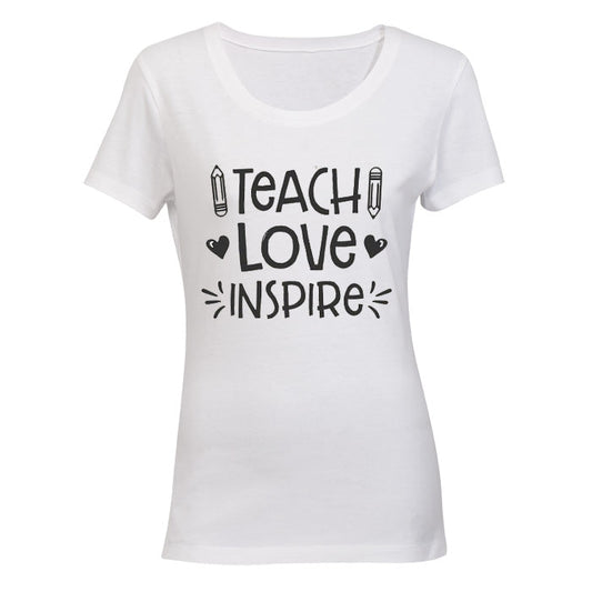 Teach. Love. Inspire - Inspired by Teachers - Ladies - T-Shirt - BuyAbility South Africa