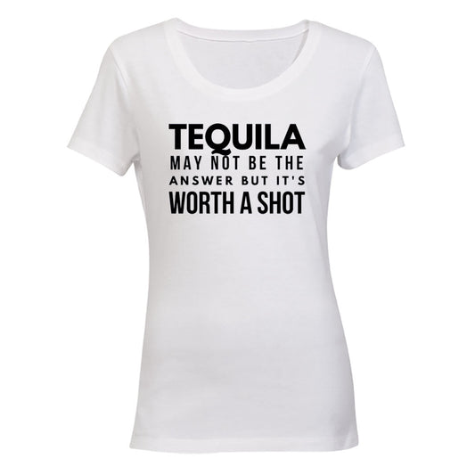 Tequila - It s Worth A Shot - Ladies - T-Shirt - BuyAbility South Africa