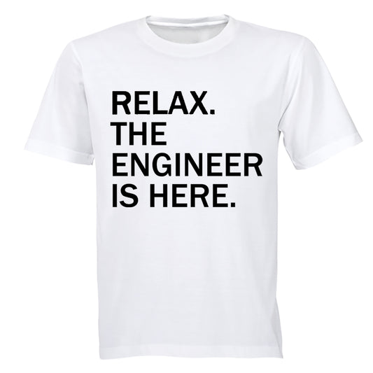 Relax, Engineer is Here - Adults - T-Shirt - BuyAbility South Africa