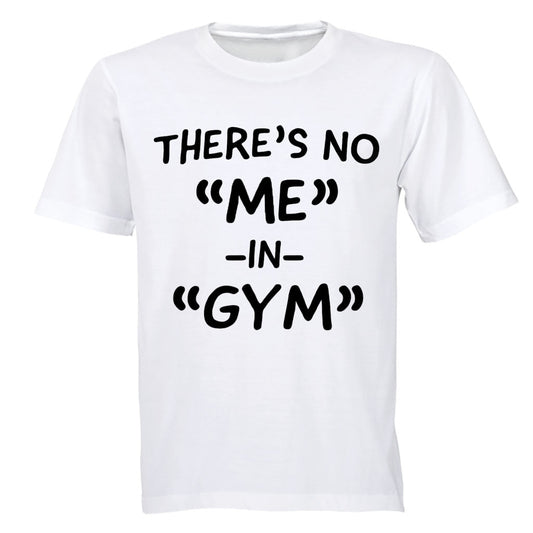 There s No "ME" in GYM - Adults - T-Shirt - BuyAbility South Africa