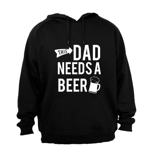 This Dad Needs a Beer - Hoodie - BuyAbility South Africa