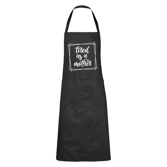 Tired as a Mother - Square - Apron
