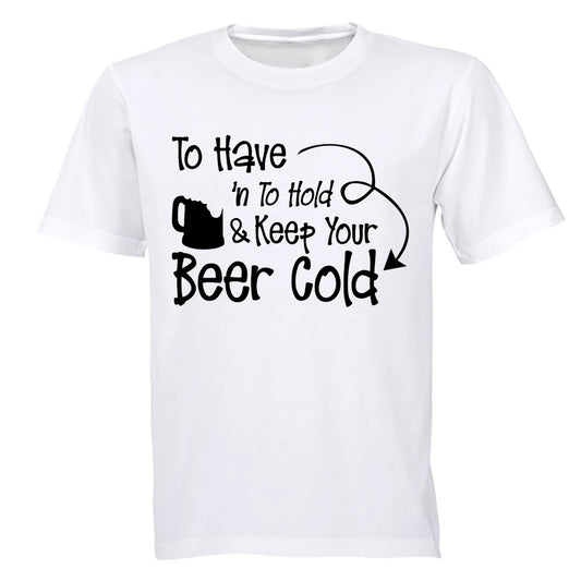 To Have and To Hold, Beer - Adults - T-Shirt - BuyAbility South Africa