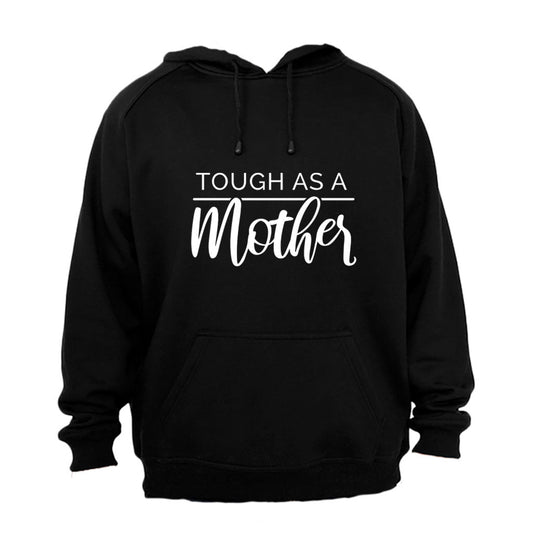 Tough as a Mother - Hoodie - BuyAbility South Africa