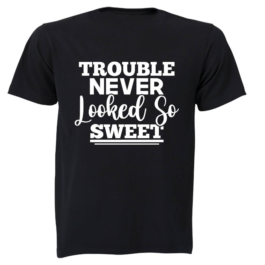 Trouble Never Looked So Sweet - Adults - T-Shirt - BuyAbility South Africa