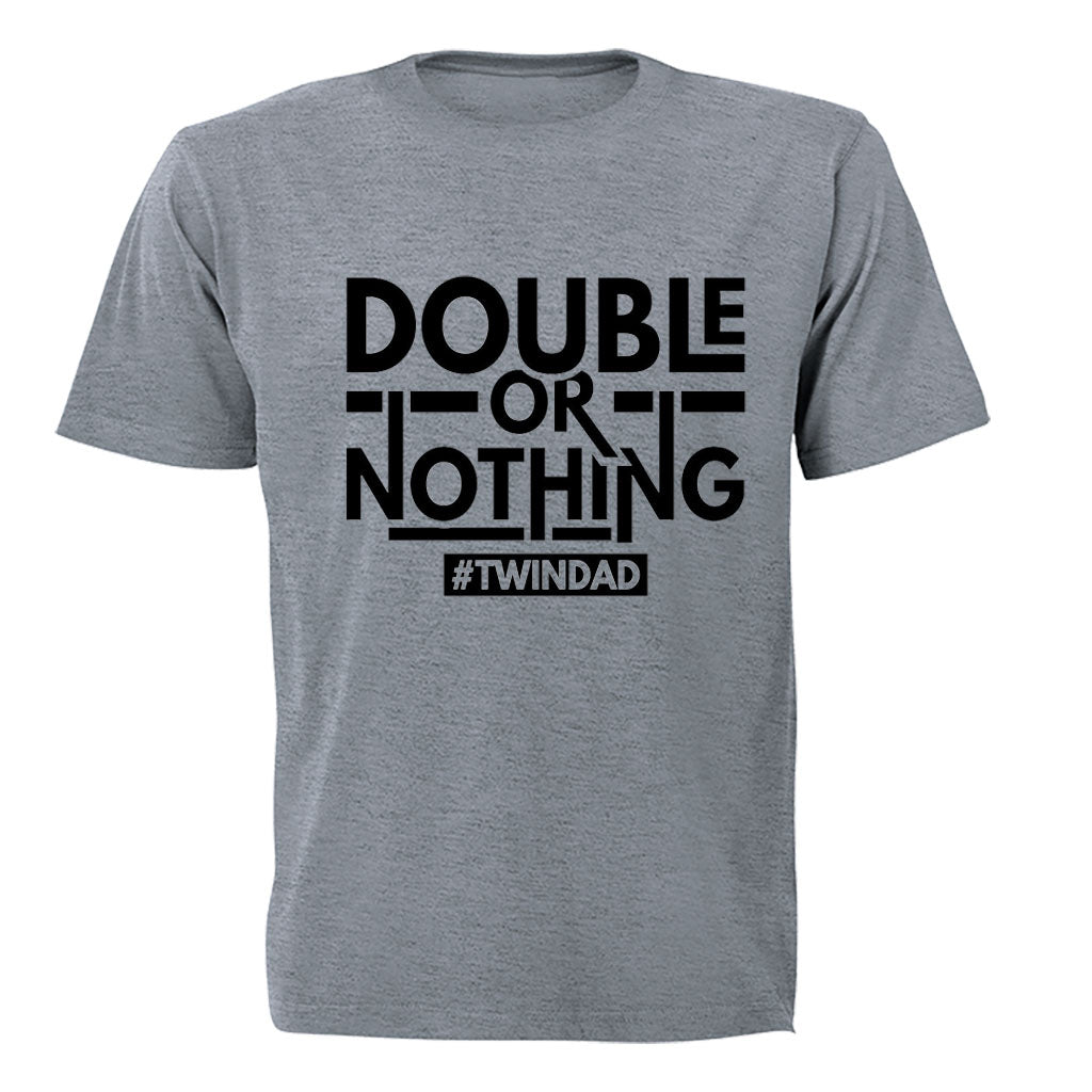 Twin Dad - Double or Nothing - Adults - T-Shirt - BuyAbility South Africa