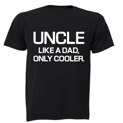 Uncle - Like a Dad, Only Cooler - Adults - T-Shirt - BuyAbility South Africa