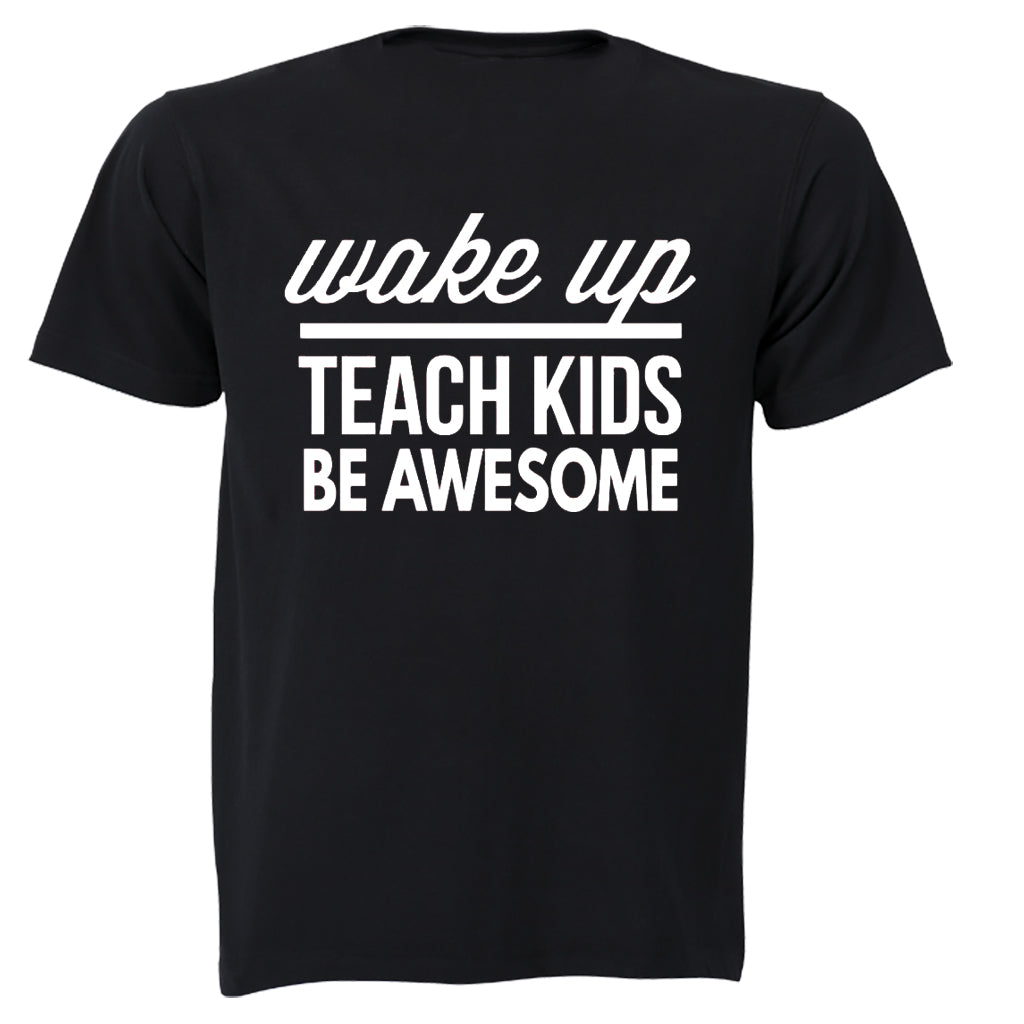 Wake Up - Teach Kids - Adults - T-Shirt - BuyAbility South Africa