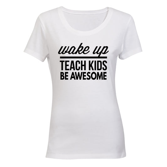 Wake Up - Teach Kids - Ladies - T-Shirt - BuyAbility South Africa