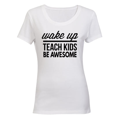 Wake Up - Teach Kids - Ladies - T-Shirt - BuyAbility South Africa