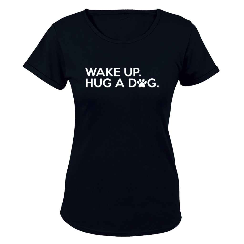 Wake Up - Hug A Dog - Ladies - T-Shirt - BuyAbility South Africa