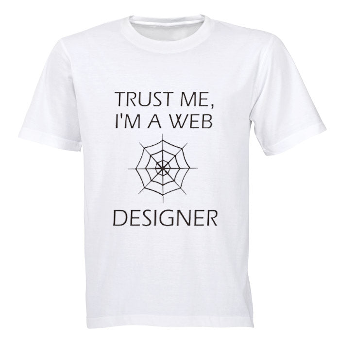 Trust Me, I'm a Web Designer - Adults - T-Shirt - BuyAbility South Africa
