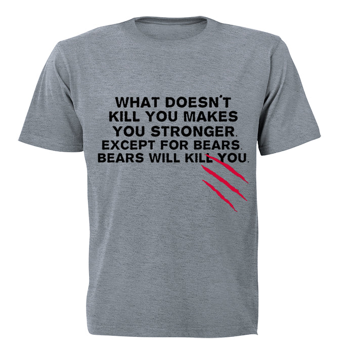 What Doesn't Kill You.. - Adults - T-Shirt - BuyAbility South Africa