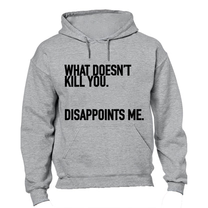 What Doesn't Kill You.. - Hoodie - BuyAbility South Africa