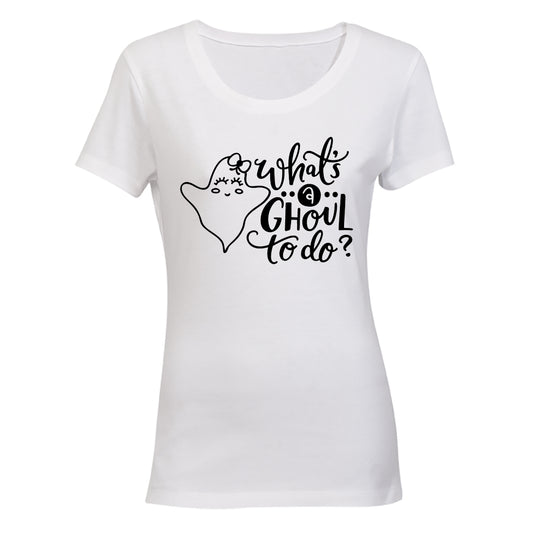 What A Ghoul To Do - Halloween - Ladies - T-Shirt - BuyAbility South Africa
