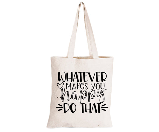 Whatever Makes You Happy - Eco-Cotton Natural Fibre Bag - BuyAbility South Africa