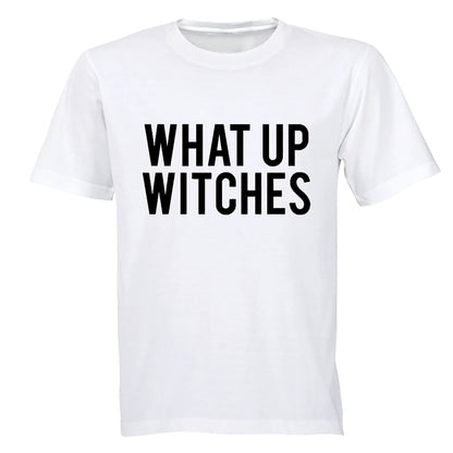 What Up Witches - Halloween - Adults - T-Shirt - BuyAbility South Africa