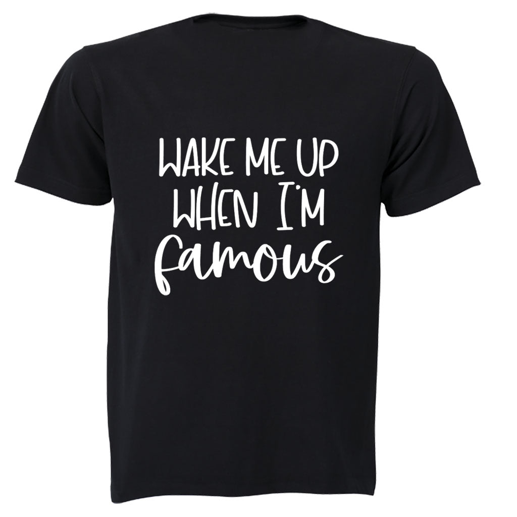 When I m Famous - Adults - T-Shirt - BuyAbility South Africa