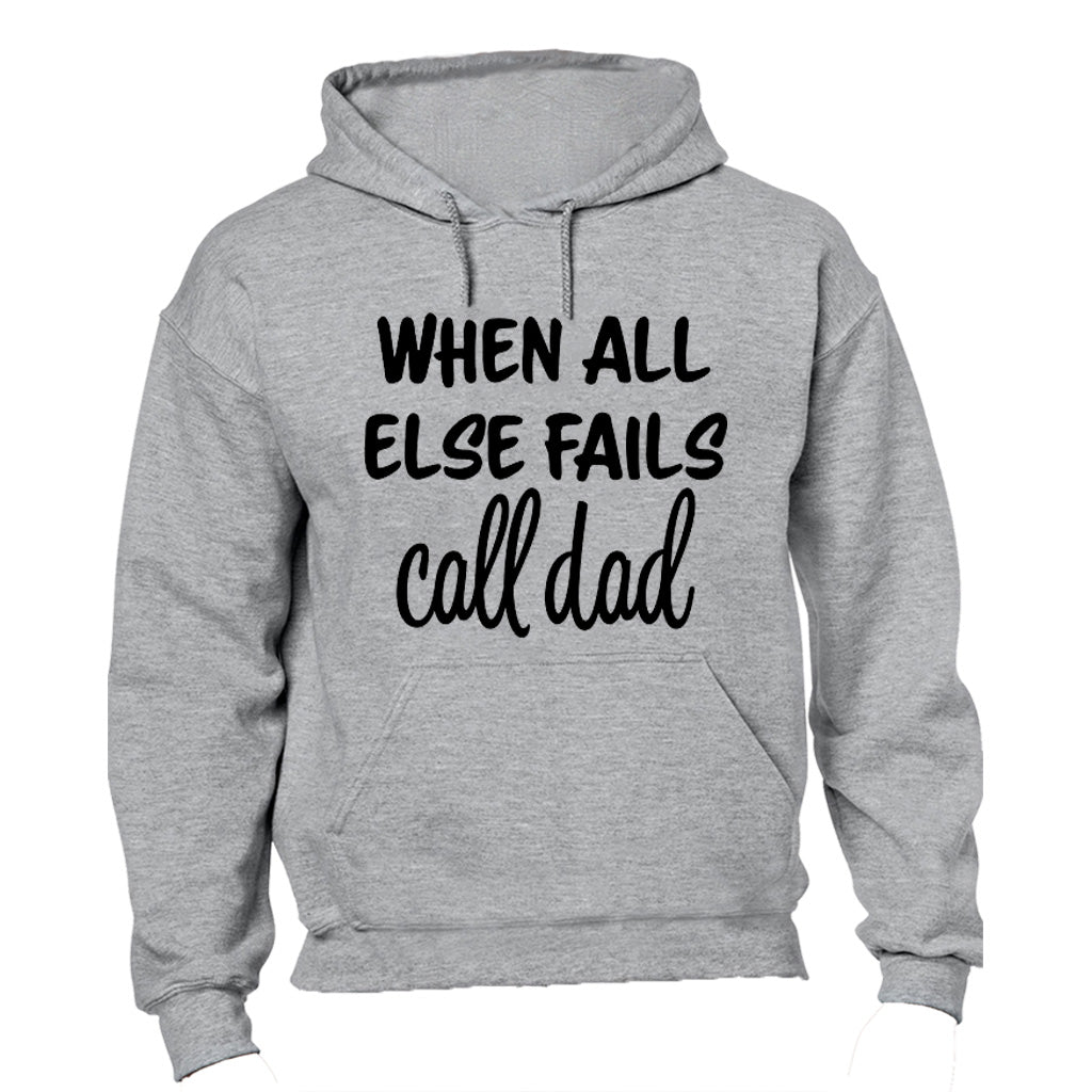 When All Else Fails - Call Dad - Hoodie - BuyAbility South Africa