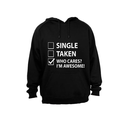 Single - Taken - Who Cares, I m Awesome - Hoodie - BuyAbility South Africa