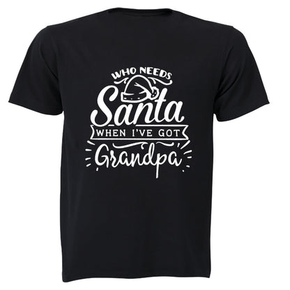 Who Needs Santa - Grandpa - Christmas - Kids T-Shirt - BuyAbility South Africa