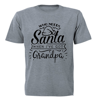 Who Needs Santa - Grandpa - Christmas - Kids T-Shirt - BuyAbility South Africa