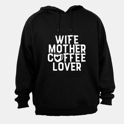 Wife - Mother - Coffee Lover - Hoodie - BuyAbility South Africa