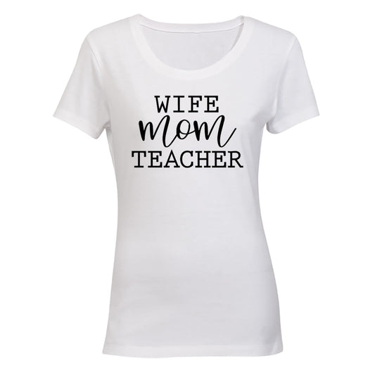 Wife. Mom. Teacher - Ladies - T-Shirt - BuyAbility South Africa