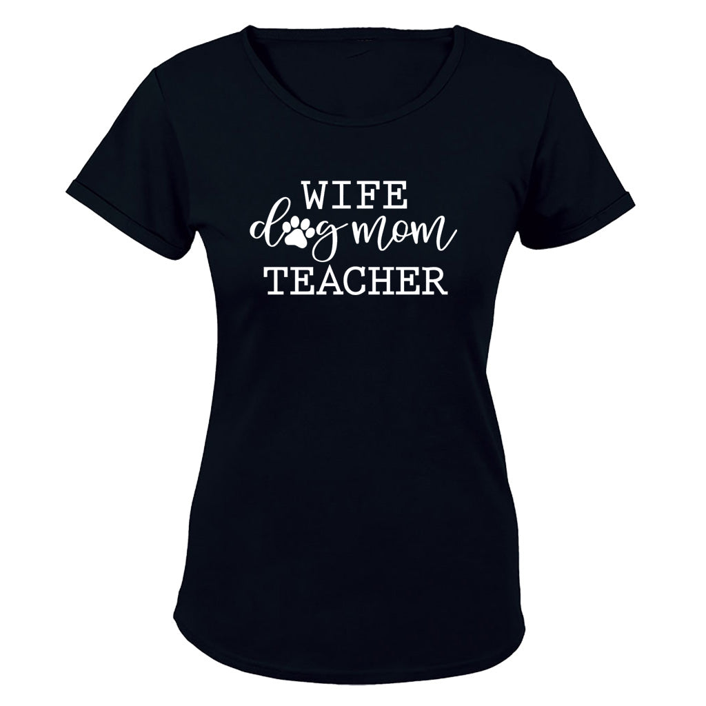 Wife. Dog Mom. Teacher - Ladies - T-Shirt
