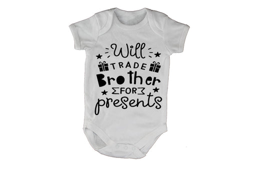 Will Trade Brother for Presents - Christmas - Baby Grow - BuyAbility South Africa
