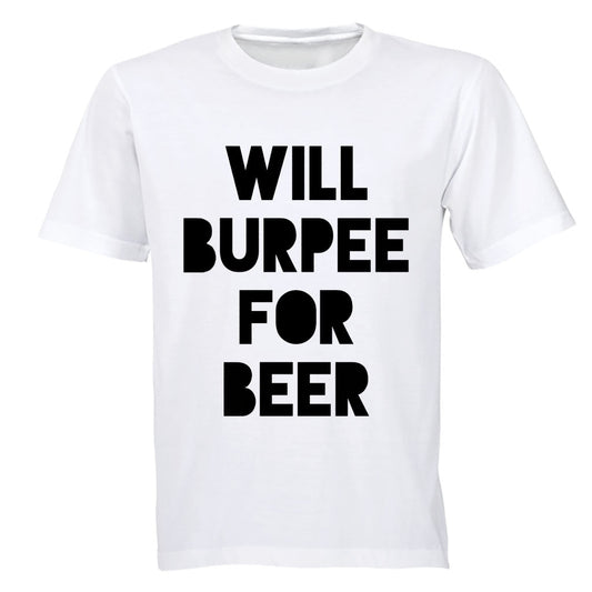 Will Burpee for Beer - Adults - T-Shirt - BuyAbility South Africa